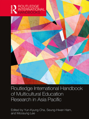 cover image of Routledge International Handbook of Multicultural Education Research in Asia Pacific